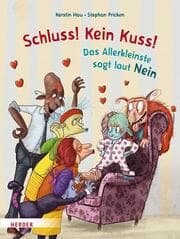 Cover von Schluss! Kein Kuss! Das Allerkleinste sagt laut Nein