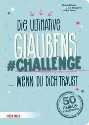 Cover von Die ultimative Glaubens-Challenge wenn du dich traust