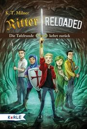 Cover von Ritter reloaded Band 1: Die Tafelrunde kehrt zurück