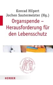 Cover von Organspende - Herausforderung für den Lebensschutz