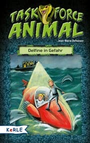 Cover von Task Force Animal. Delfine in Gefahr
