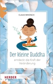 Cover von Der kleine Buddha entdeckt die Kraft der Veränderung