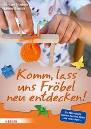 Cover von Komm, lass uns Fröbel neu entdecken