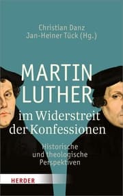 Cover von Martin Luther im Widerstreit der Konfessionen