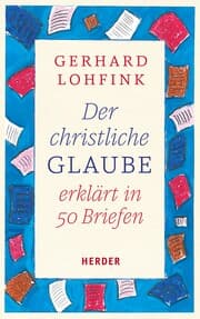 Cover von Der christliche Glaube erklärt in 50 Briefen