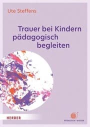 Cover von Trauer bei Kindern pädagogisch begleiten