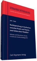 Cover von Rechtsprechung in Strafsachen zwischen Praxis und Theorie - zwei Seiten einer Medaille?