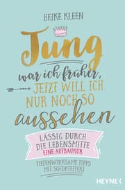 Cover von Jung war ich früher, jetzt will ich nur noch so aussehen