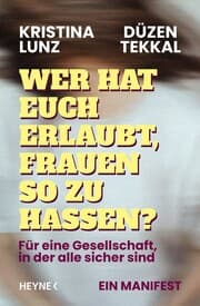 Cover von Wer hat euch erlaubt, Frauen so zu hassen?