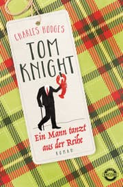 Cover von Tom Knight - Ein Mann tanzt aus der Reihe