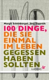 Cover von 100 Dinge, die Sie einmal im Leben gegessen haben sollten