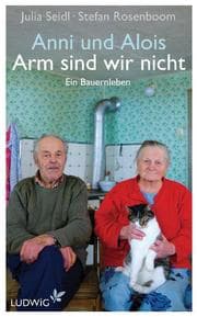 Cover von Anni und Alois - Arm sind wir nicht