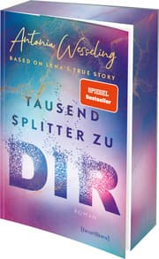 Cover von Tausend Splitter zu dir - Based on Lena's True Story