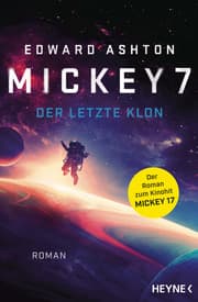Cover von Mickey 7 - Der letzte Klon