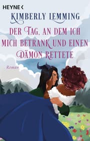 Cover von Der Tag, an dem ich mich betrank und einen Dämon rettete