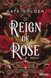 Cover von Reign of Rose - Die Edelsteinsaga