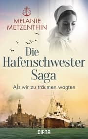 Cover von Die Hafenschwester-Saga - Als wir zu träumen wagten