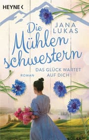 Cover von Die Mühlenschwestern - Das Glück wartet auf dich