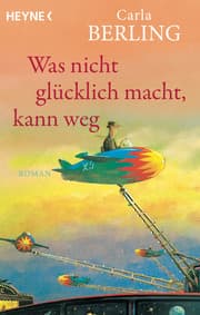 Cover von Was nicht glücklich macht, kann weg