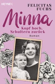 Cover von Minna. Kopf hoch, Schultern zurück