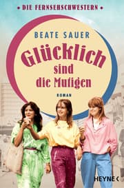Cover von Glücklich sind die Mutigen