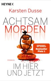 Cover von Achtsam morden im Hier und Jetzt