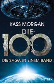 Cover von Die 100 - Die Saga in einem Band