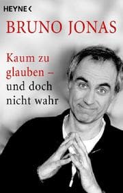 Cover von Kaum zu glauben - und doch nicht wahr