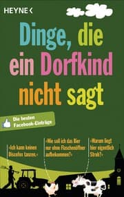 Cover von Dinge, die ein Dorfkind nicht sagt