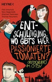 Cover von Entschuldigung, wo gibt's hier passionierte Tomaten?