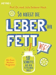 Cover von So kriegt die Leber ihr Fett weg!