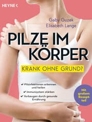 Cover von Pilze im Körper - Krank ohne Grund?