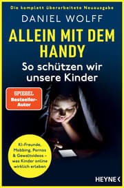 Cover von Allein mit dem Handy: So schützen wir unsere Kinder