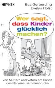Cover von Wer sagt, dass Kinder glücklich machen?