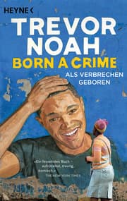 Cover von Born a Crime - Als Verbrechen geboren