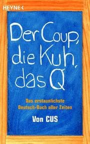 Cover von Der Coup, die Kuh und das Q