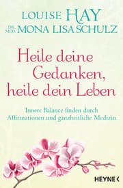 Cover von Heile deine Gedanken, heile dein Leben