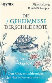 Cover von Die 7 Geheimnisse der Schildkröte (vollständig aktualisierte und erweiterte Neuausgabe)