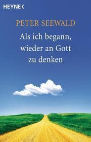 Cover von Als ich begann, wieder an Gott zu denken