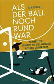 Cover von Als der Ball noch rund war