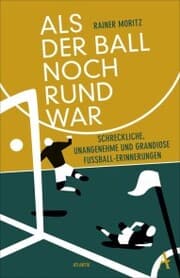 Cover von Als der Ball noch rund war