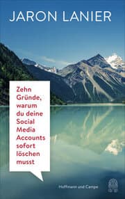 Cover von Zehn Gründe, warum du deine Social Media Accounts sofort löschen musst