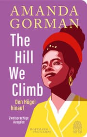 Cover von The Hill We Climb - Den Hügel hinauf: Zweisprachige Ausgabe