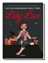Cover von Die wunderbare Welt der Lily Lux
