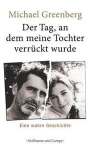 Cover von Der Tag, an dem meine Tochter verrückt wurde