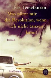 Cover von Was nützt mir die Revolution, wenn ich nicht tanzen kann