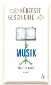 Cover von Die kürzeste Geschichte der Musik