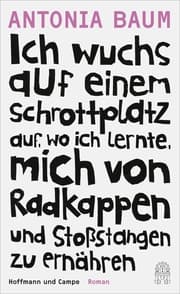 Cover von Ich wuchs auf einem Schrottplatz auf, wo ich lernte, mich von Radkappen und Stoßstangen zu ernähren