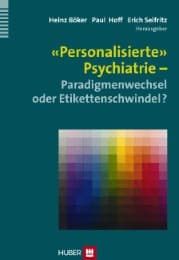 Cover von 'Personalisierte' Psychiatrie - Paradigmenwechsel oder Etikettenschwindel?