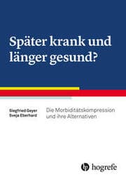Cover von Später krank und länger gesund?